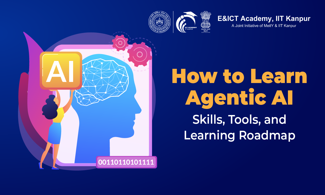 How to Learn Agentic AI: Skills, Tools, and Learning Roadmap