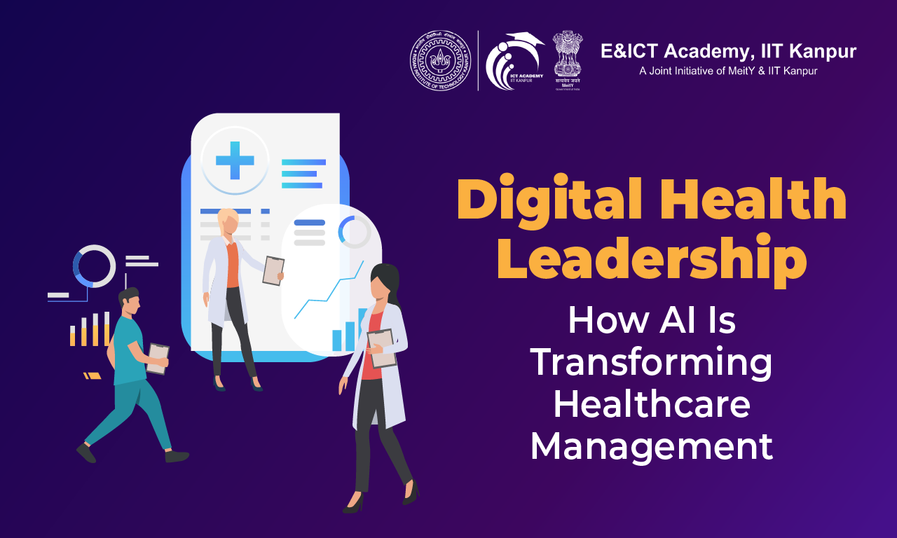 Digital Health Leadership: How AI is Transforming Healthcare Management