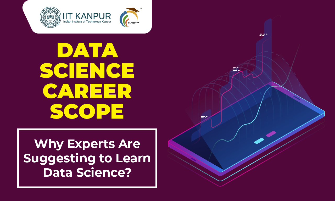 Data Science Career Scope: Why Experts are Suggesting to Learn Data Science?