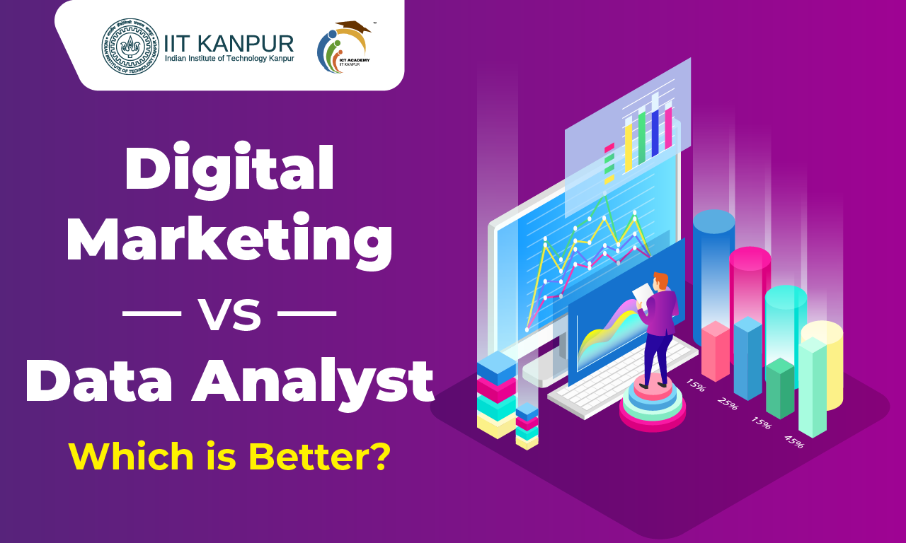 Digital Marketing vs Data Analyst: Which Is Better?