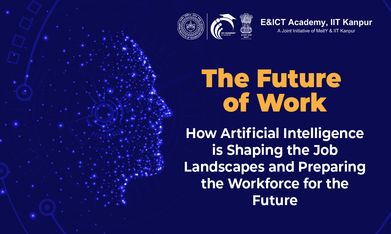 The Future of Work: How Artificial Intelligence is Shaping the Job Landscapes and Preparing the Workforce for the Future